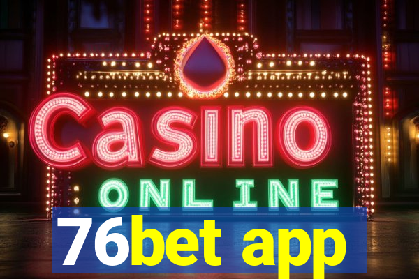 76bet app